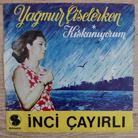 İNCİ ÇAYIRLI - YAĞMUR ÇİSELERKEN 45LİK PLAK