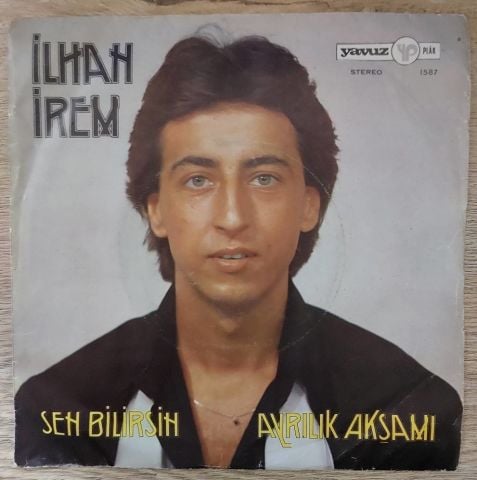 İlhan İrem – Sen Bilirsin / Ayrılık Akşamı 45LİK PLAK