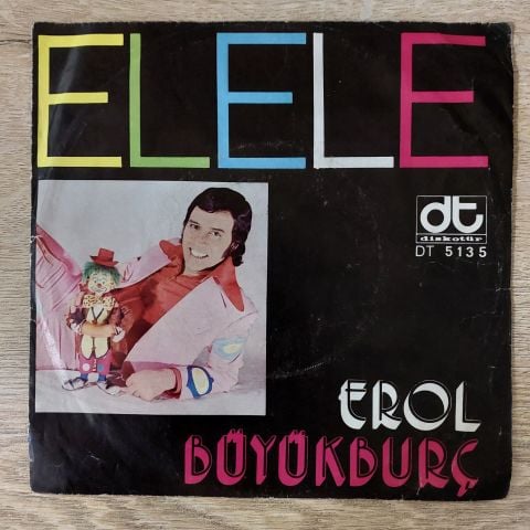 Erol Büyükburç – Elele / Dudaklarımda Şarkısın 45LİK PLAK