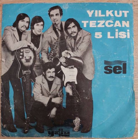 Yılkut Tezcan Beşlisi – Hoş Gelişler Ola 45LİK PLAK