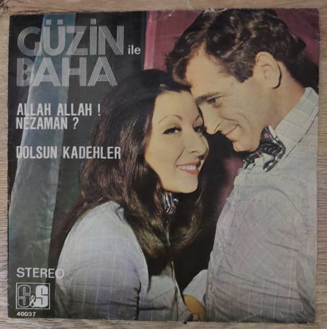 Güzin İle Baha – Allah Allah Ne Zaman / Dolsun Kadehler 45LİK PLAK