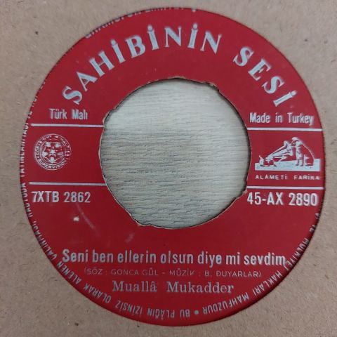 MUALLA MUKADDER - SENİ BEN ELLERİN OLSUN DİYE Mİ SEVDİM 45LİK PLAK