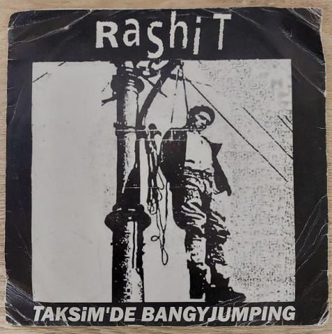 Rashit – Taksim'de Bangyjumping 45LİK PLAK