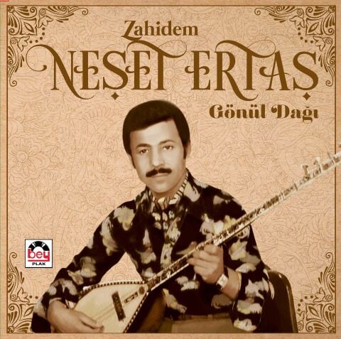 NEŞET ERTAŞ - ZAHİDEM GÖNÜL DAĞI LP PLAK