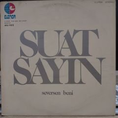 SUAT SAYIN - SEVERSİN BENİ LP PLAK