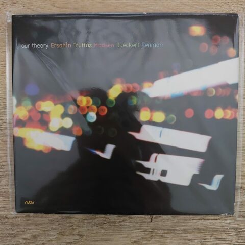 OUR THEORY ERŞAHİN TRUFFAZ MADSEN RUECKERT PENMAN CD