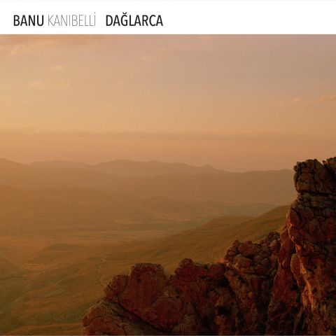 Banu Kanıbelli - Dağlarca LP PLAK