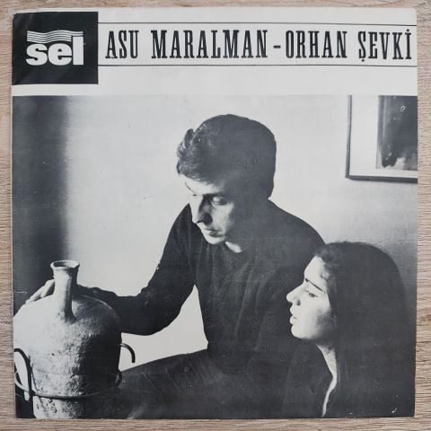 Asu Maralman - Orhan Şevki – Hudey Hudey / Sevmedim Hayatı 45LİK PLAK