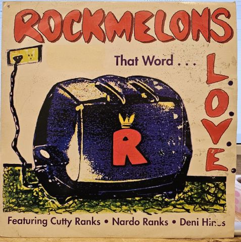 Rockmelons Featuring Cutty Ranks • Nardo Ranks • Deni Hines – That Word... (L.O.V.E.) LP PLAK