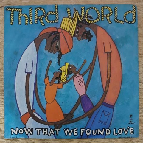 Third World – Now That We Found Love 45LİK PLAK