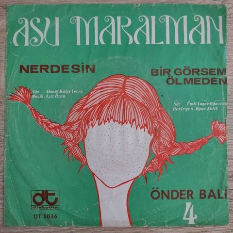 ASU MARALMAN - BİR GÖRSEM ÖLMEDEN 45LİK PLAK