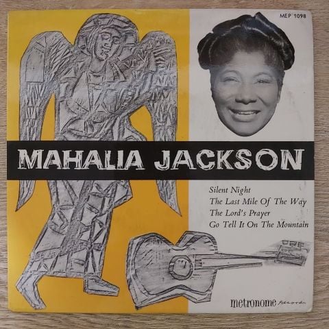 Mahalia Jackson – Silent Night / The Last Mile Of The Way / The Lord's Prayer / Go Tell It On The Mountain 45LİK PLAK