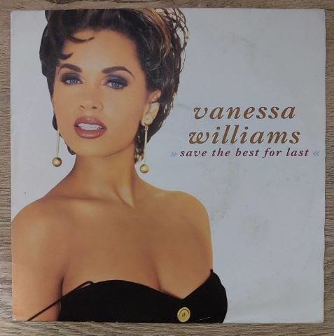 Vanessa Williams – Save The Best For Last 45LİK PLAK