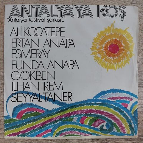Ali Kocatepe, Ertan Anapa, Esmeray, Funda Anapa, Gökben, İlhan İrem, Seyyal Taner – Antalya'ya Koş 45LİK PLAK