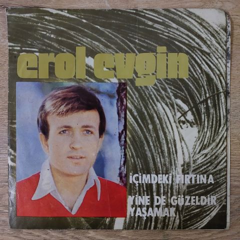 Erol Evgin – İçimdeki Fırtına / Yine De Güzeldir Yaşamak 45LİK PLAK