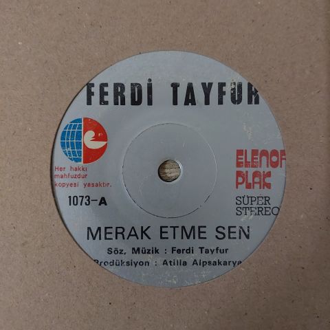 Ferdi Tayfur – Merak Etme Sen 45LİK PLAK