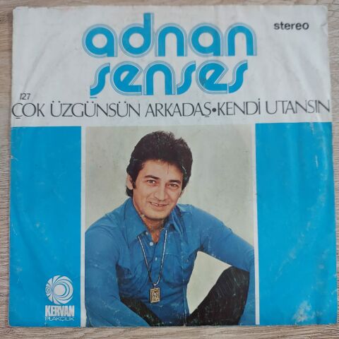 ADNAN ŞENSES - ÇOK ÜZGÜNSÜN ARKADAŞ 45LİK PLAK