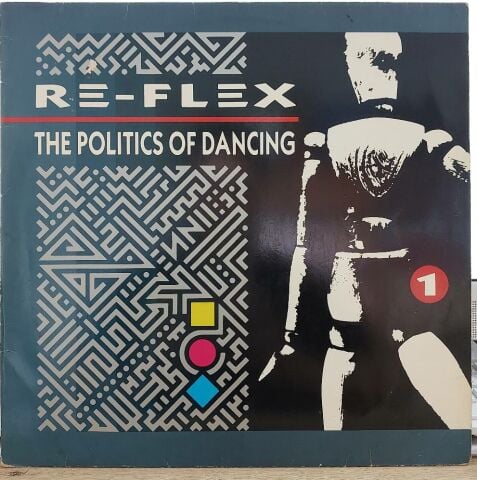 Re-Flex (2) – The Politics Of Dancing LP PLAK