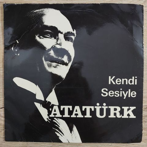 Mustafa Kemal Atatürk – Kendi Sesiyle Atatürk 45LİK PLAK