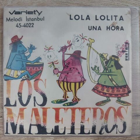 Los Maleteros – Lola Lolita / Una Hora 45LİK PLAK