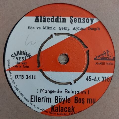 Alaeddin Şensoy – Ellerim Böyle Boş Mu Kalacak 45LİK PLAK