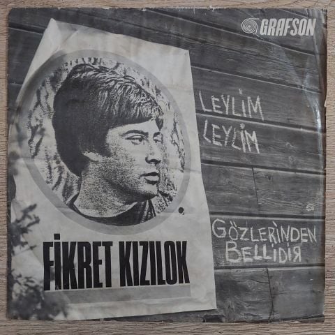 Fikret Kızılok – Leylim Leylim / Gözlerinden Bellidir 45LİK PLAK