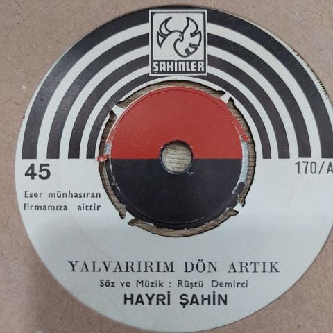 HAYRİ ŞAHİN - YALVARIRIM DÖN ARTIK 45LİK PLAK