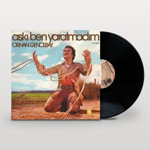 Orhan Gencebay - Aşkı Ben Yaratmadım LP PLAK