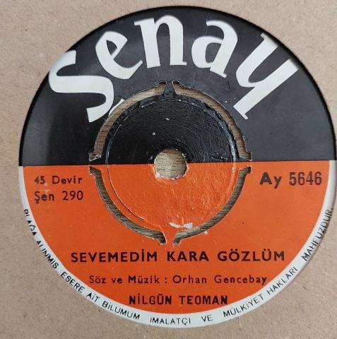 NİLGÜN TEOMAN - SEVEMEDİN KARA GÖZLÜM 45LİK PLAK