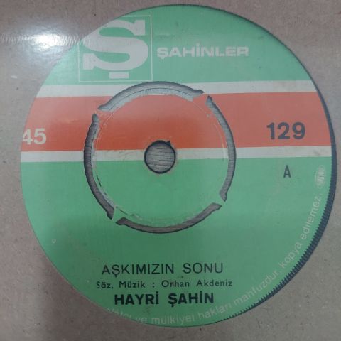 HAYRİ ŞAHİN - AŞKIMIZIN SONU 45LİK PLAK