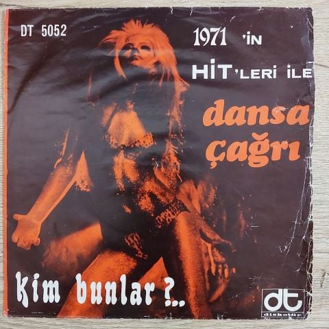 Kim Bunlar – Dansa Çağrı 45LİK PLAK