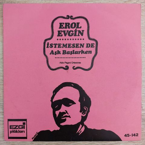 EROL EVGİN - AŞK BAŞLARKEN 45LİK PLAK