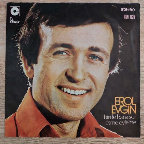 Erol Evgin – Bir De Bana Sor / Etme Eyleme 45LİK PLAK