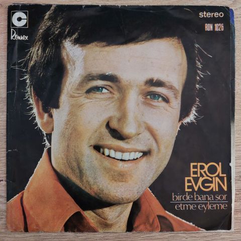 EROL EVGİN - BİRDE BANA SOR 45LİK PLAK