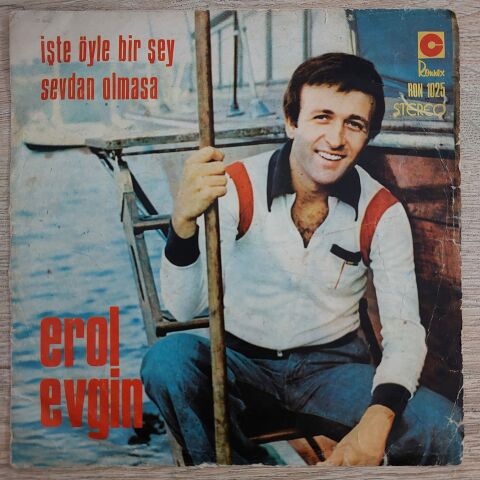 EROL EVGİN - İŞTE ÖYLE BİR ŞEY SEVDAN OLMASA 45LİK PLAK