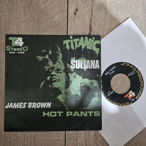 Titanic  / James Brown – Sultana / Hot Pants 45LİK PLAK