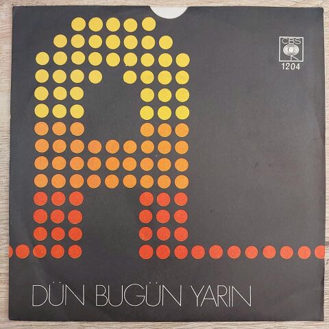 DÜN BUGÜN YARIN - A B 45LİK PLAK