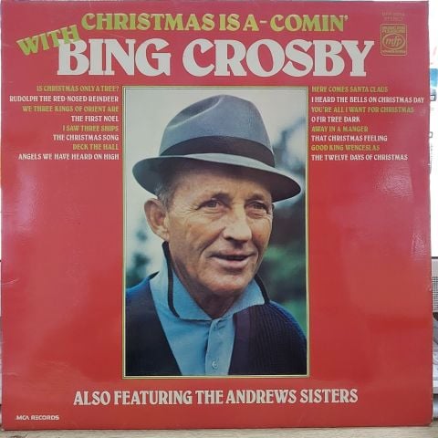 Bing Crosby Also Featuring The Andrews Sisters – Christmas Is A-Comin' With Bing Crosby LP PLAK