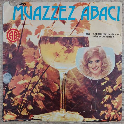 Muazzez Abacı – Kadehinde Zehir Olsa / Güller Arasında 45LİK PLAK