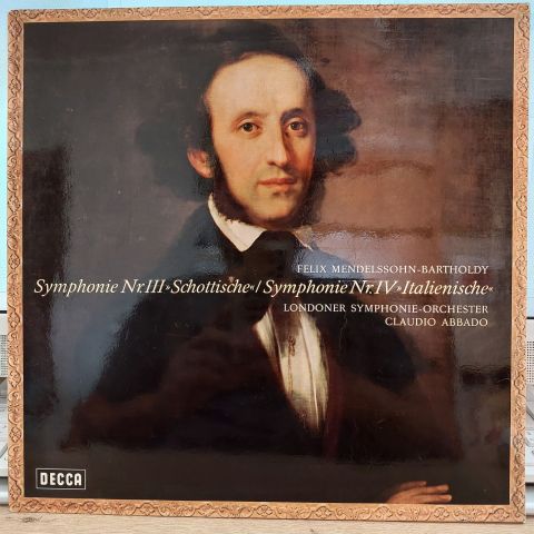 Felix Mendelssohn-Bartholdy / Londoner Symphony-Orchester*, Claudio Abbado – Symphonie Nr. III ''Schottische / Symphonie Nr.IV Italienische LP PLAK