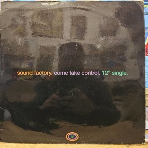 Sound Factory – Come Take Control