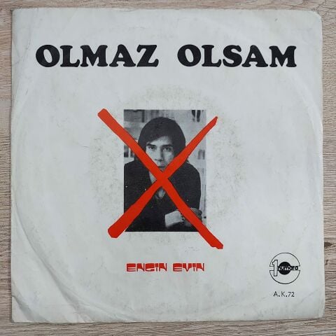 ENGİN EVİN - OLMAZ OLSAM 45LİK PLAK