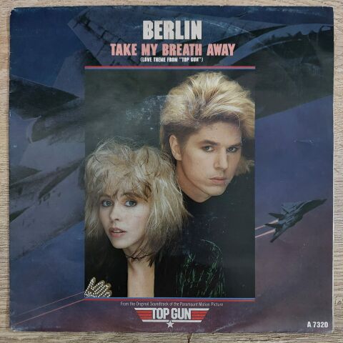 Berlin – Take My Breath Away Love Theme From Top Gun 45LİK PLAK