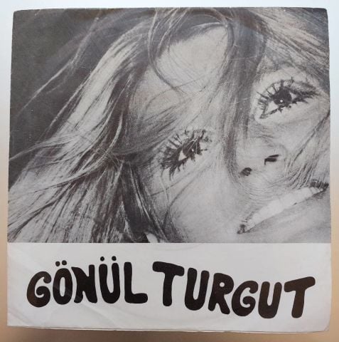 Gönül Turgut – Hatıralar Geçer / Vaz Geçtim Bu Akşam 45LİK PLAK
