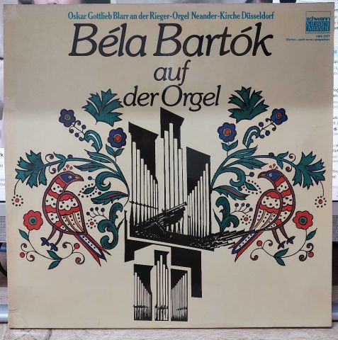 Béla Bartók, Oskar Gottlieb Blarr – Béla Bartók Auf Der Orgel LP PLAK