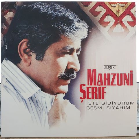 MAHZUNİ ŞERİF - İŞTE GİDİYORUM ÇEŞMİ SİYAHIM LP PLAK