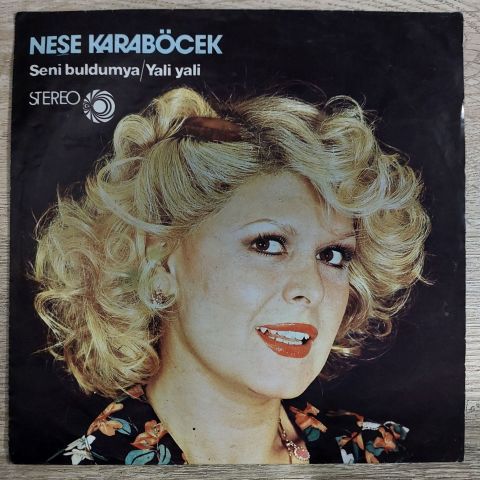 Neşe Karaböcek – Seni Buldumya / Yali Yali 45LİK PLAK