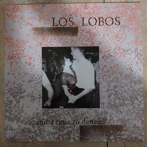 Los Lobos – ... And A Time To Dance LP PLAK