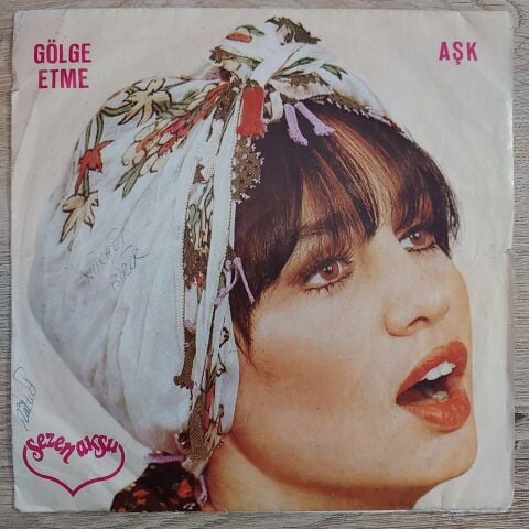 Sezen Aksu – Gölge Etme / Aşk 45LİK PLAK