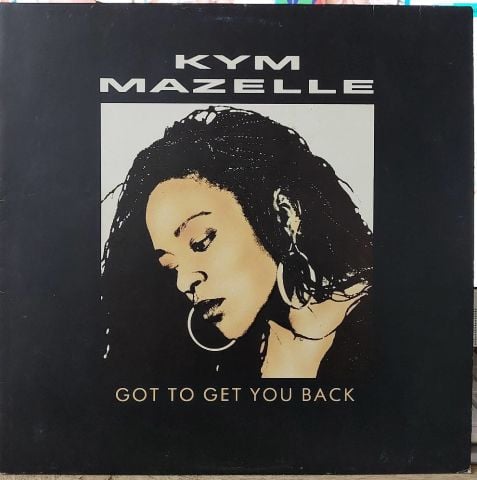 Kym Mazelle – Got To Get You Back LP PLAK